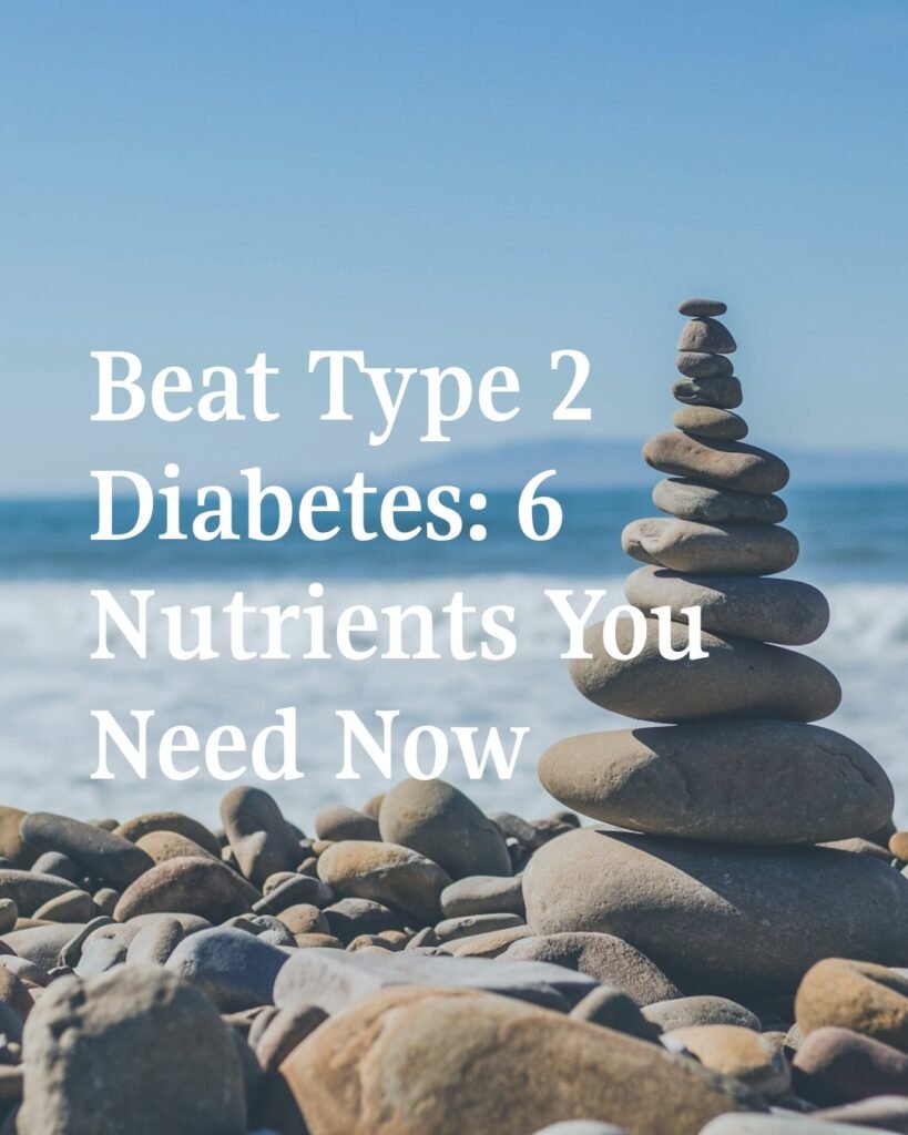 Beat_Type_2_Diabetes_6_Nutrients_You_Need_Cover